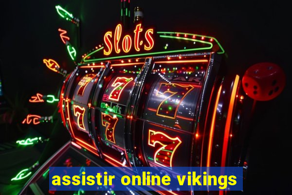 assistir online vikings